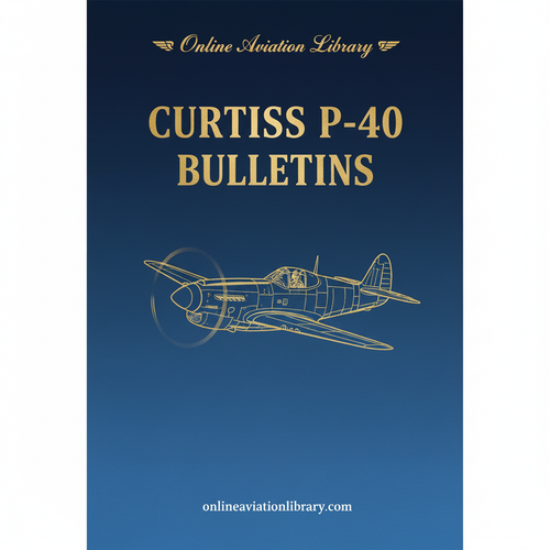 Curtiss P-40 all models - Service Bulletins Manual  -  Rep. 1000