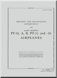 Fairchild PT-19, -19A, -19B, -23, -26  ,  Erection and Maintenance Instructions Manual TO  01-115GA-2 , 1943