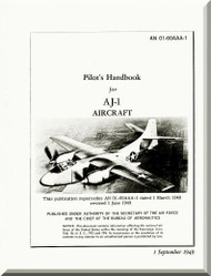 North American Aviation AJ-1 Aircraft Pilot's Handbook Manual - AN 01-60AAA-1 , 1949