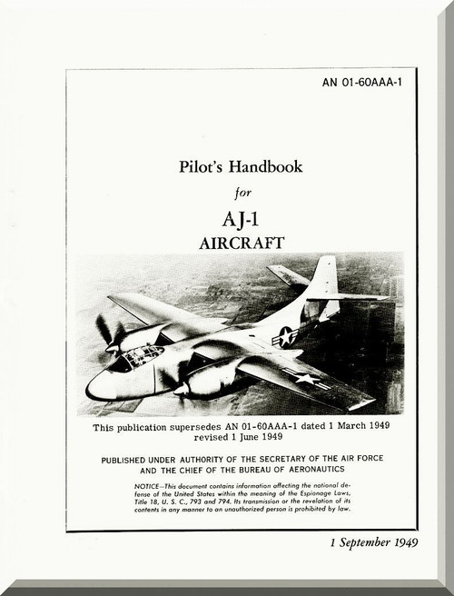 North American Aviation AJ-1  Aircraft Pilot's Handbook  Manual - AN  01-60AAA-1 , 1949