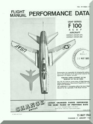 North American Aviation F-100 A C D F Aircraft Flight Manual - Performance Data - TO 1F-100A-1-A , 1964