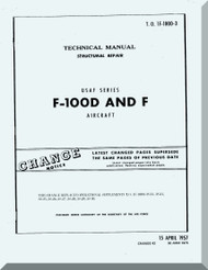 North American Aviation F-100 D, F  Aircraft  Structural Repair Manual - TO 1F-100D-3 , 1957
