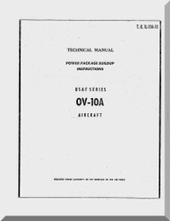 North American Aviation OV-10A  Aircraft  Technical Manual - Power Package Buildup Instructions - TO 1L-10A-10 
