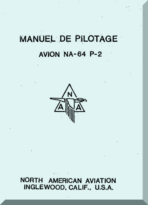 North American Aviation NA-64 P-2   Aircraft  Manuel De Pilotage  ( French Language )