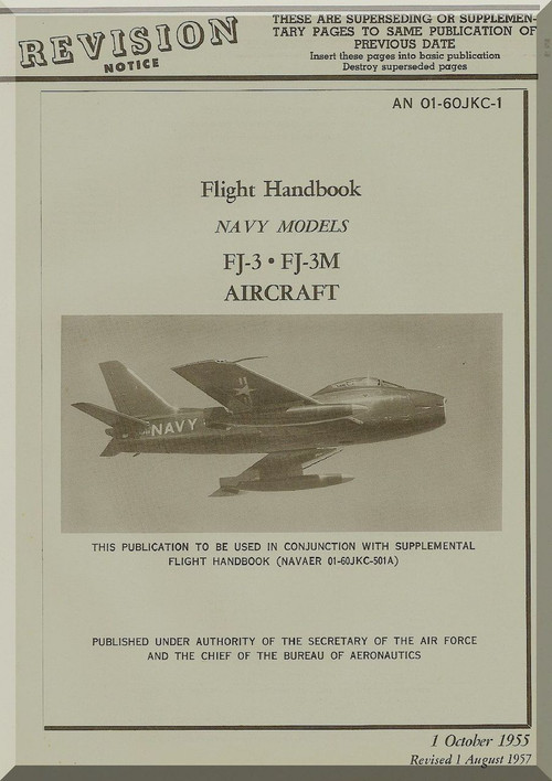 North American Aviation FJ-3, -3M Aircraft Flight Handbook - 01-60JKC-1 , 1955 (