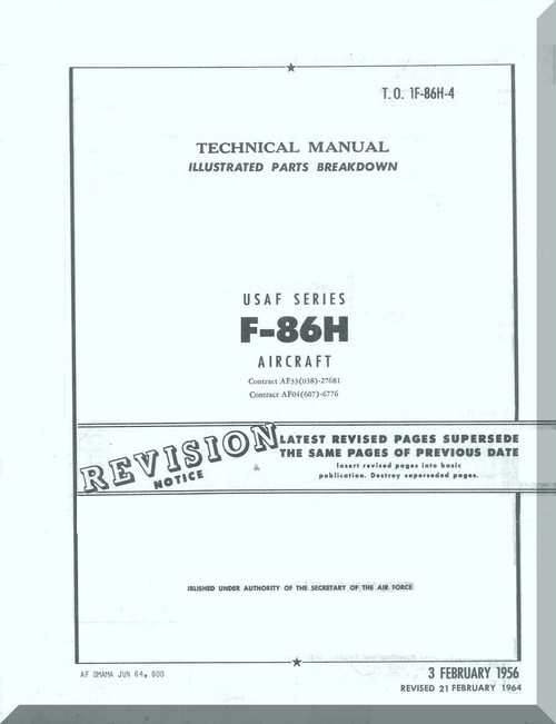 North American Aviation F-86 H Aircraft Illustrated Parts Catalog Manual - T.O. 1F-86H-4 , 1956 Aircraft Parts Catalog Manual