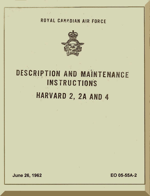  North American Aviation Harvard Aircraft Erection Maintenance Manual - Royal Canadian Air Force EO 05-55A-2 - 1960 (