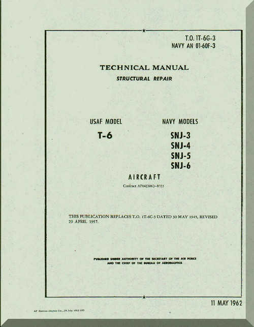 North American Aviation T-6 SNJ -3, -4, -5, -6 Aircraft Structural Repair Manual - TO 1T-6G-3 - 1962 (