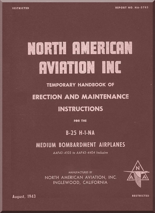 North American Aviation B-25 H-1-NA Aircraft Erection and Maintenance Manual, Report NA-5785, 1943