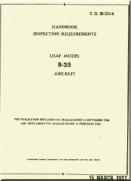 North American Aviation B-25  ,  Aircraft Handbook Inspection Requirements   Manual - T.O. 1B-25J-6 , 1957