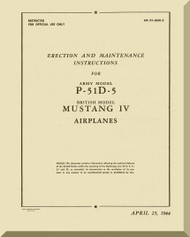 North American Aviation P-51 D-5 and British Model  Mustang  IV Aircraft Erection and Maintenance Instructions  Manual -  AN 01-60JE-2 - 1944
