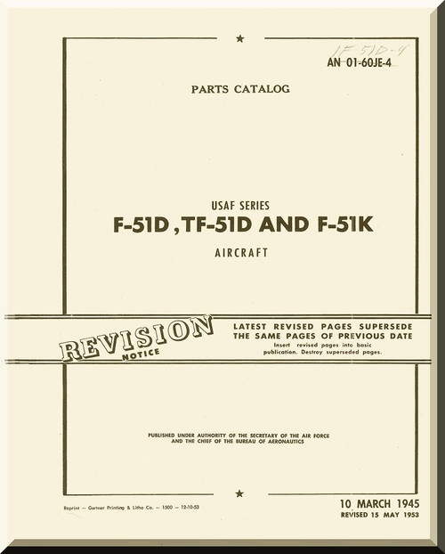 North American Aviation F-51 D, TF-51D, F-51K Aircraft Parts Catalog Manual - 344 pages - TO 01-60JE-4 