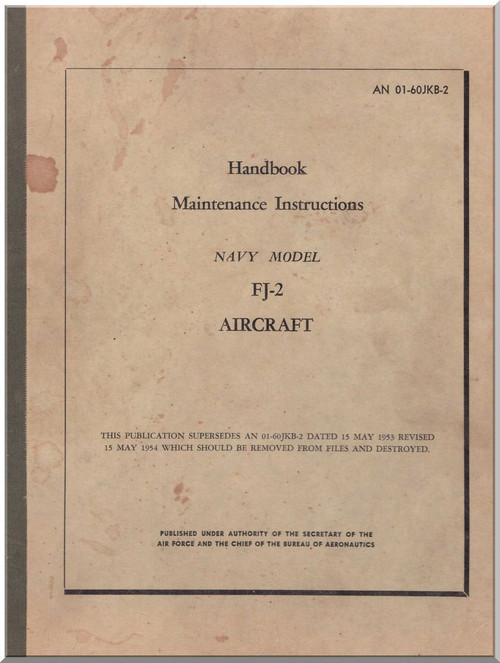 North American Aviation FJ-2 Aircraft Maintenance Instruction Handbook - NAVAER 01-60JKB-2 , 1954