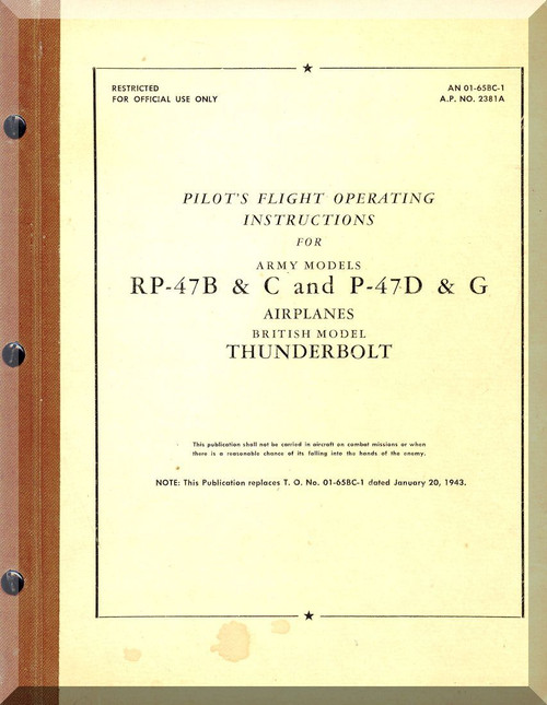 Republic RP-47 B,C P-47 D, G British Model Thunderbolt Aircraft Pilot's Flight Operatig  Instructions  Manual NO 01-65BC-1  A.P. 2381A - 1943 -