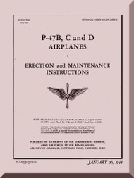 Republic P-47 B, C, D  Aircraft Erection & Maintenance  Manual NO 01-65BC-2   1943