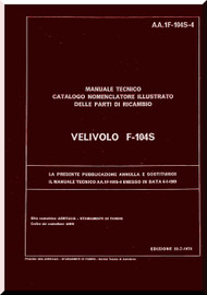Aeritalia / Lockheed F-104 S Aircraft Illustrated Parts Catalog  Manual, ( Italian Language ) AA 1F-104S-4, 1974