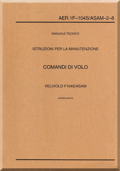 Aeritalia / Lockheed F-104 S Aircraft Maintenance  Flight Command Systems  Manual, ( Italian Language ) AA 1F-104S / ASAM-2-8,