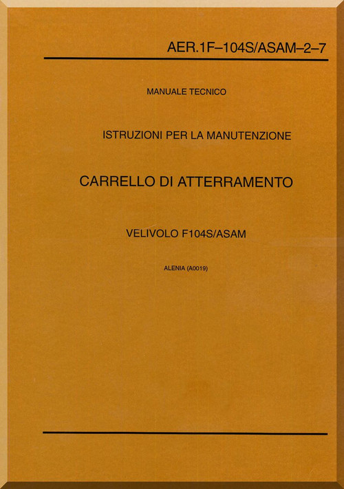 Aeritalia / Lockheed F-104 S Aircraft Maintenance  Landing Gear Systems  Manual, ( Italian Language) AA 1F-104S / ASAM-2-7