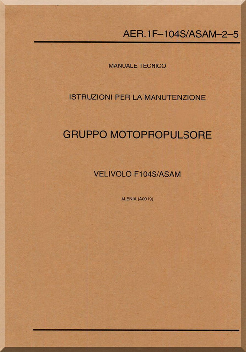 Aeritalia / Lockheed F-104 S Aircraft Maintenance  Propulsion Systems  Manual, ( Italian Language ) AA 1F-104S / ASAM-2-5