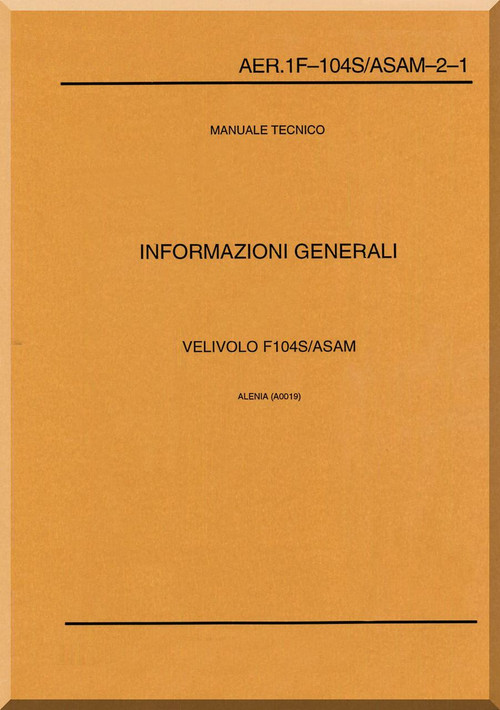 Aeritalia / Lockheed F-104 S Aircraft Maintenance  General Information Systems  Manual, ( Italian Language ) AA 1F-104S / ASAM-2-1