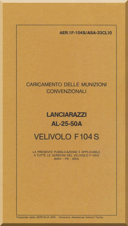 Alenia / Lockheed F-104 S Aircraft Check Loading  Conventional Rockets AL-25-50A Manual, ( Italian Language ) AA 1F-104S / ASAM-33CL110