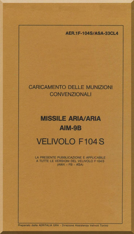 Aeritalia / Lockheed F-104 S Aircraft Check Loading  Air To Air Missile  AIM-98Manual, ( Italian Language ) AA 1F-104S / ASAM-33CL04