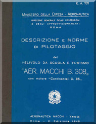Aermacchi B 308 Aircraft Flight  Manual, Descrizione Norme Di Pilotaggio ( Italian Language )  - C.A 721 -1940