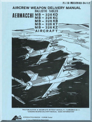 Aermacchi M-326 KD KC KB KT KZ Aircraft Ballistic Weapon  Manual, 