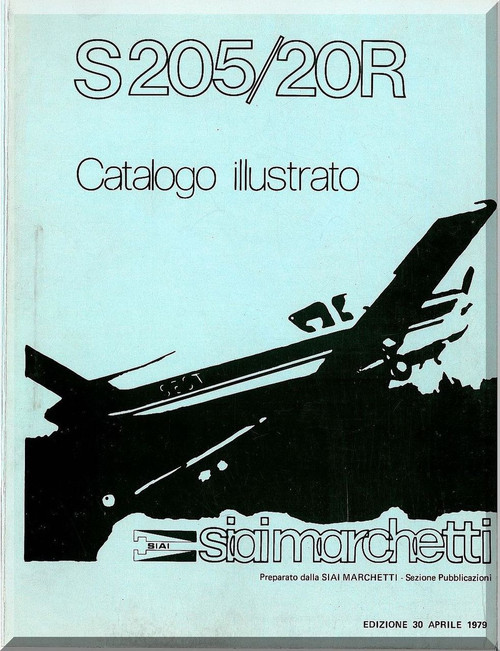 SIAI Marchetti S. 205  / 20R Aircraft  Illustrated Parts  Manual,  Catalogo Illustrato  (Italian Language )