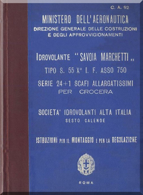 Savoia Marchetti S.55 Aircraft Erection and Maintenance Manual,  Istruzioni per il Montaggio  e la Regolazione ( Italian Language ) , 1933