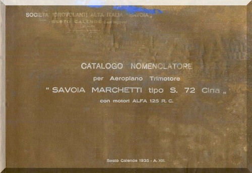 Savoia Marchetti S.72 Aircraft Illustrated Parts Catalog  Manual, Catalogo Nomenclatore ( Italian Language )