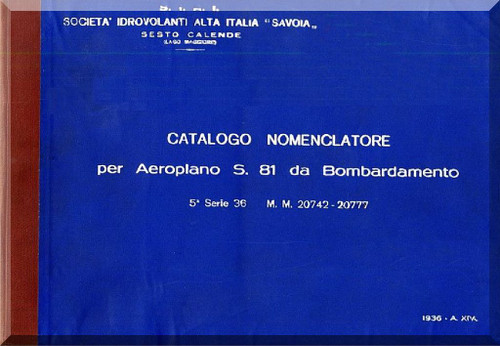 Savoia Marchetti S.81 Aircraft Illustrated Parts Catalog  Manual, Catalogo Nomenclatore ( Italian Language )
