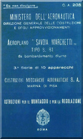 Savoia Marchetti S.81  CMA Aircraft Erection and Maintenance Manual,  Istruzioni per il Montaggio  e la Regolazione ( Italian Language )