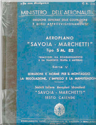 Savoia Marchetti S.M.82  Serie V Aircraft Erection and Maintenance Manual,  Istruzioni per il Montaggio  e la Regolazione ( Italian Language ) , C.A. 543