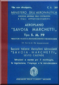 Savoia Marchetti S.M.79 Aircraft Erection and Maintenance Manual,  Istruzioni per il Montaggio  e la Regolazione ( Italian Language ) , C.A. 289