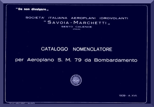 Savoia marchetti S.M.79 Aircraft Illustrated Parts Catalog  Manual, Catalogo Nomenclatore ( Italian Language ) - 1939