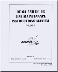 Douglas DC-6 A & B   Aircraft  Line Maintenance  Manual  Volume 1 ,  1959
