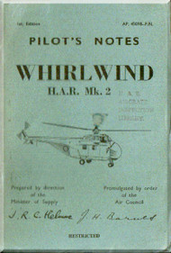 Westland Whirlwind  Mk 2  Helicopter Pilot's Notes  Manual  - A.P. 4509B -