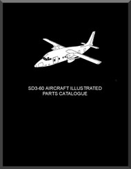 Short SD3-60 Aircraft  Illustrated Parts Catalog Manual -  ( English Language ) 