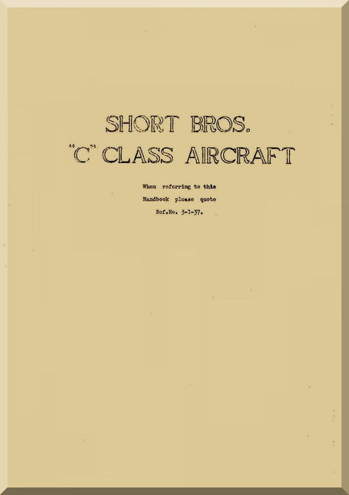 Short Empire " C " Class Aircraft Technical Manual - ( English Language ) , 1937 (v