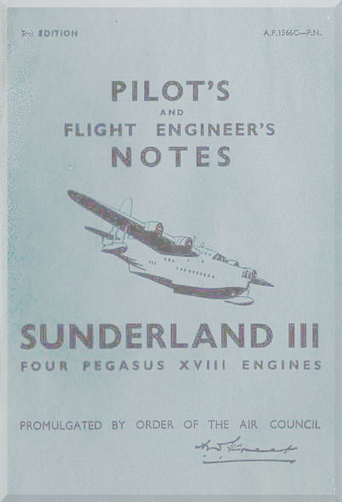 Short Sunderland III Aircraft Pilot's Notes Manual - ( English Language ) , AP. 1566C 