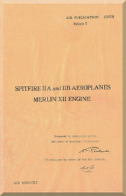 Supermarine Spitfire II A II B  Aircraft  Maintenance Manual  AP 1565B V.1 - 1940