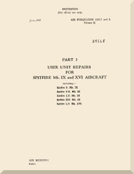 Supermarine Spitfire Mk  9 & Mk.16  Aircraft User Unit Repairs   Manual -   Air Publication 1565 J & L  Volume 2-  Part 3  - 1945