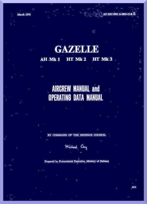 Westland Gazelle AH Mk 1 HT Mk 2 HT Mk 3  Helicopter Aircrew  and Operating Data Manual  - A.P. 1001C-0901 to 0903 -15-16  -1974