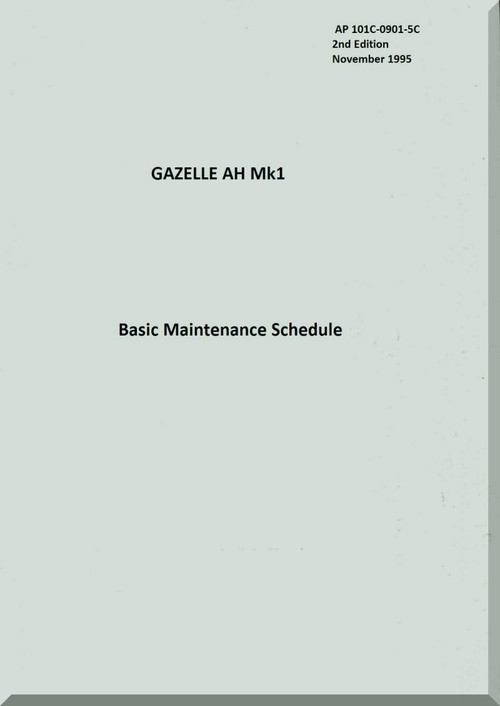 Westland Gazelle ASH Mk1  Helicopter Basic Maintenance Schedule Manual  - A.P. 1001C-0900-5C -1990
