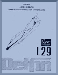   Aero Vodochoy L-29 Delfin Aircraft Operation & Attendance Manual  