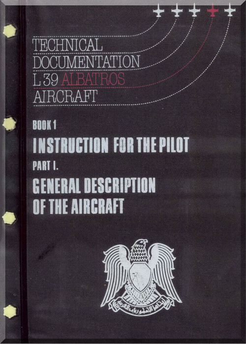 Aero Vodochoy L-39 ZA Albatross Aircraft Technical Manual, Book 1  Instruction for the Pilot Part I  General Description of the Aircraft ( English Language )  , 1991