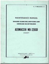 Aermacchi MB- 326 GB Aircraft Maintenance  Manual - Ground Handling, Service and Airframe Maintenance P.I. 1T-MB326GB-2-2