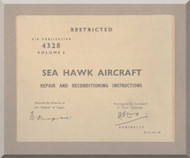 Hawker Sea Hawk  Aircraft Repair and Reconditioning Instruction Manual -   A.P. 4328 Volume 6