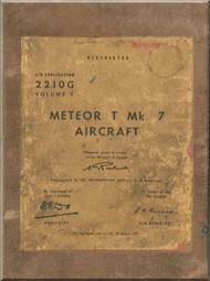 Gloster Meteor T  Mk.7  Aircraft  Servicing Manual  - AP 2210G - V.1 - 1967